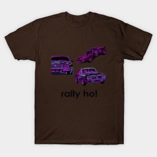 Rally ho! T-Shirt